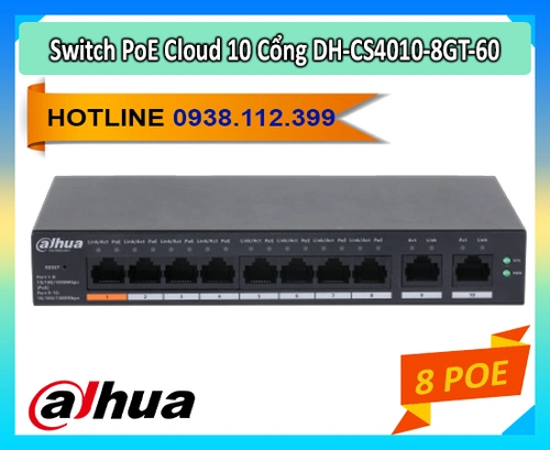Switch Dahua DH-CS4010-8GT-60, DH-CS4010-8GT-60 giá rẻ, DH-CS4010-8GT-60 8 cổng poe, DH-CS4010-8GT-60 cloud, Bộ chia mạng DH-CS4010-8GT-60, Mua DH-CS4010-8GT-60 tại HCM, Switch DH-CS4010-8GT-60 PoE Dahua

