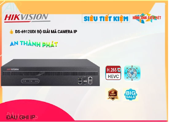 DS 6912UDI,DS-6912UDI Bộ giải mã HIKVISION,Chất Lượng DS-6912UDI,DS-6912UDI Công Nghệ Mới,DS-6912UDIBán Giá Rẻ,DS-6912UDI Giá Thấp Nhất,Giá Bán DS-6912UDI,DS-6912UDI Chất Lượng,bán DS-6912UDI,Giá DS-6912UDI,phân phối DS-6912UDI,Địa Chỉ Bán DS-6912UDI,thông số DS-6912UDI,DS-6912UDIGiá Rẻ nhất,DS-6912UDI Giá Khuyến Mãi,DS-6912UDI Giá rẻ