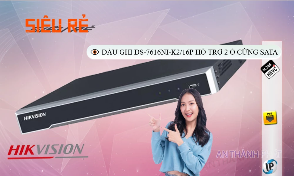 DS-7616NI-K2/16P sắc nét Hikvision DS-7616NI-K2/16P sắc nét Hikvision