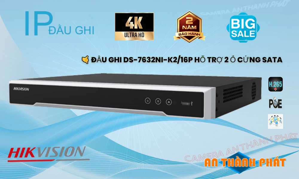 ➠ DS-7632NI-K2/16P sắc nét Hikvision ➠ DS-7632NI-K2/16P sắc nét Hikvision